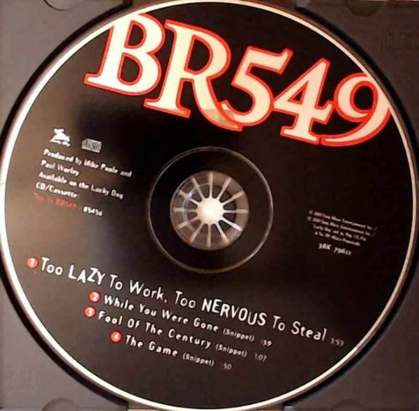 BR549 : Too Lazy To Work, Too Nervous To Steal (CD, Single)