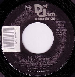 L.L. Cool J* : I'm That Type Of Guy / It Gets No Rougher (7", Styrene)