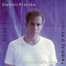 Stewart Francke : Swimming In Mercury (CD, Album)