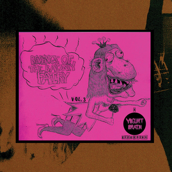 Yogurt Brain : Vol. 3 Revenge Of The Baloney Fairy (LP, Album)