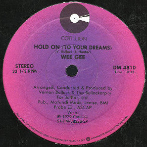 Wee Gee : Hold On (To Your Dreams) (12")