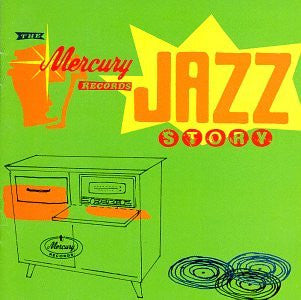 Various : The Mercury Records Jazz Story (2xCD, Comp, Club)