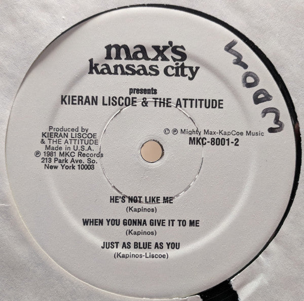 Kieran Liscoe & The Attitude : Max's Kansas City Presents Kieran Liscoe & The Attitude (LP, Album)