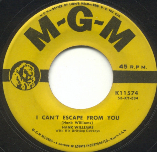Hank Williams With His Drifting Cowboys : Weary Blues From Waitin' / I Can't Escape From You (7", Single)