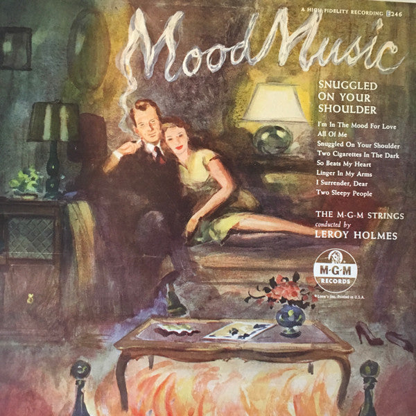 The M-G-M Strings* Conducted By Leroy Holmes : Mood Music: Snuggled On Your Shoulder (10", Album)