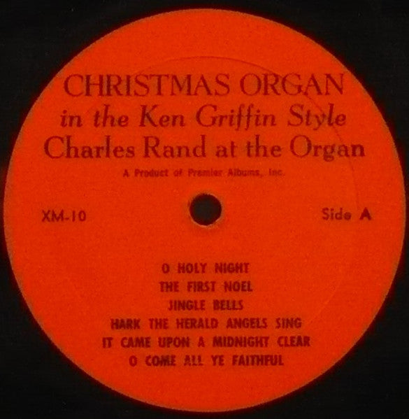 Charles Rand : Christmas Organ In The Ken Griffin Style (LP, Album, Mono)