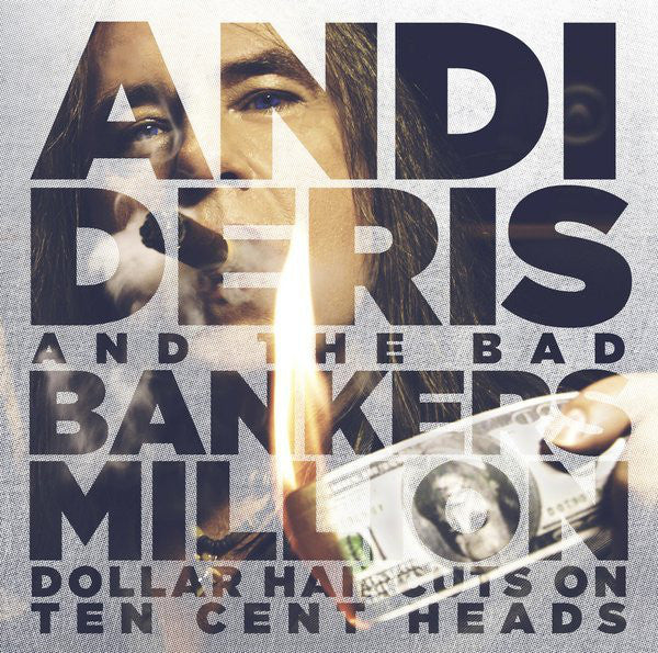 Andi Deris And The Bad Bankers : Million Dollar Haircuts On Ten Cent Heads (CD, Album + CD)
