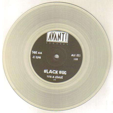 Black Bug : I Don't Like You B/W You A Grave (7", Ltd, Cle)