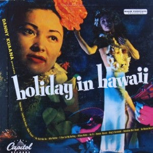 Danny Kuaana And His Islanders : Danny Kuaana Presents Holiday In Hawaii (10", Album)