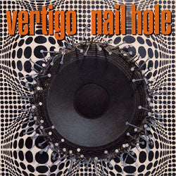 Vertigo (12) : Nail Hole (CD, Album)