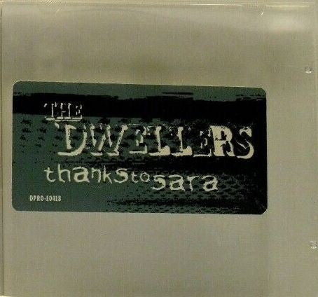 The Dwellers (2) : Thanks To Sara (CD, Single, Promo)
