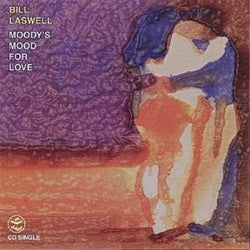 Bill Laswell : Moody's Mood For Love (HDCD, Maxi)