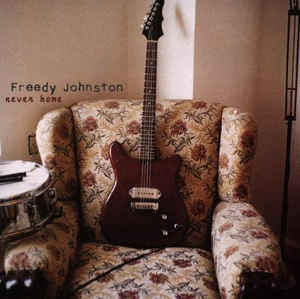 Freedy Johnston : Never Home (CD, Album, RE)
