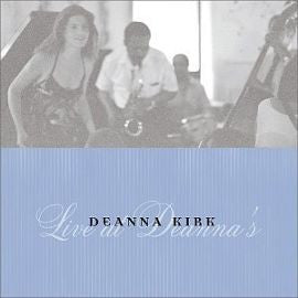 Deanna Kirk : Live At Deanna's (CD, Album)