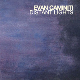 Evan Caminiti : Distant Lights (7")