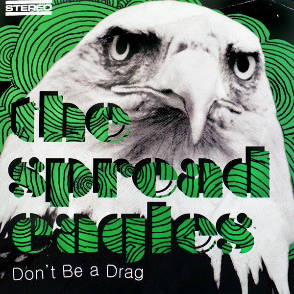 The Spread Eagles : Don't Be A Drag (7")