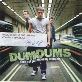 Dum Dums : Can't Get You Out Of My Thoughts (CD, Single)