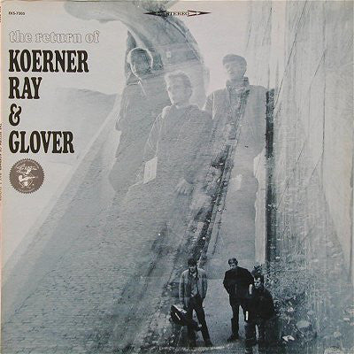 Koerner, Ray & Glover : The Return Of Koerner, Ray & Glover (LP, Album)