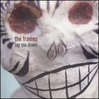 The Frames : Lay Me Down (CD, Maxi, Enh)