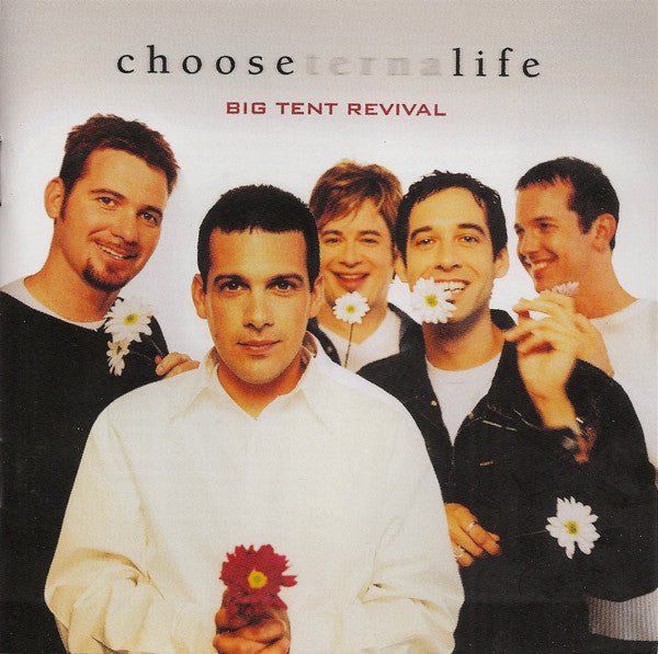 Big Tent Revival : Choose Life (CD, Album)