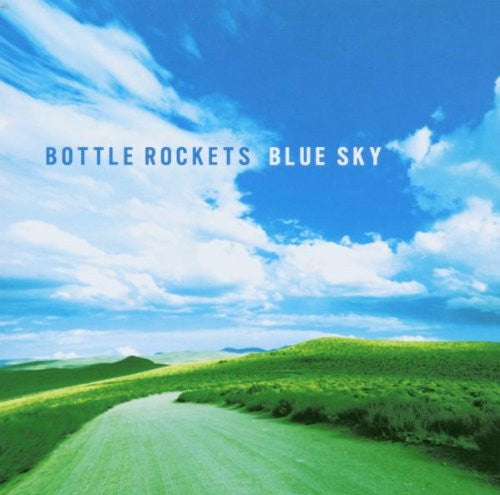The Bottle Rockets : Blue Sky (CD, Album)