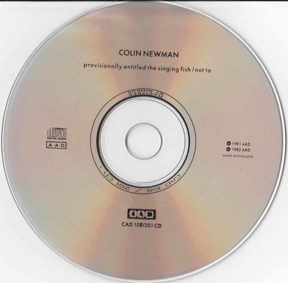 Colin Newman : Provisionally Entitled The Singing Fish / Not To (CD, Comp)