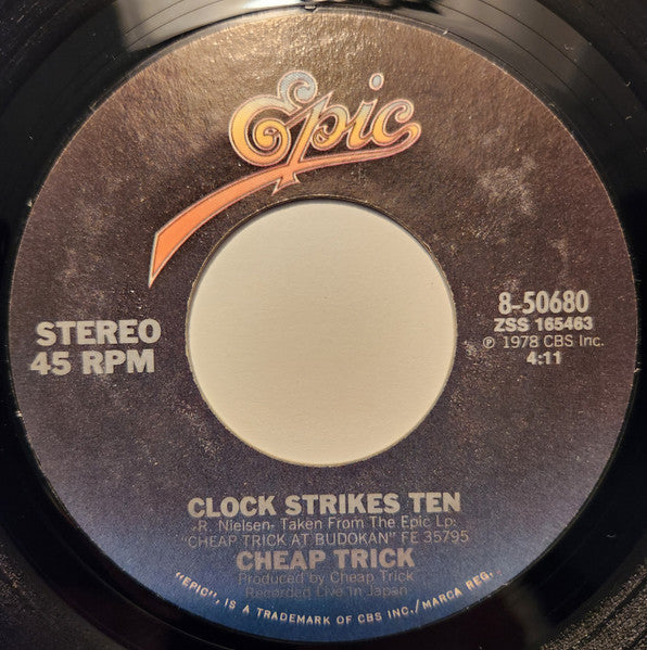 Cheap Trick : I Want You To Want Me / Clock Strikes Ten (7", Single, Styrene, Pit)