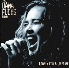 The Dana Fuchs Band : Lonely For A Lifetime (CD, Album)