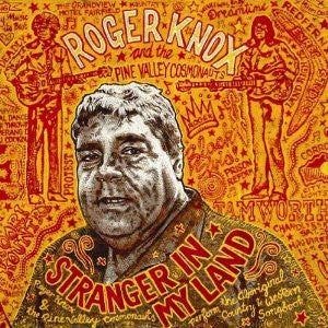 Roger Knox And The Pine Valley Cosmonauts : Stranger In My Land (CD, Album)