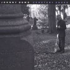Johnny Dowd : Cemetery Shoes (CD, Album, Enh)