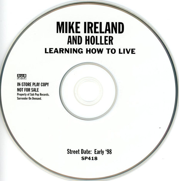 Mike Ireland & Holler : Learning How To Live (CD, Album, Promo, Car)