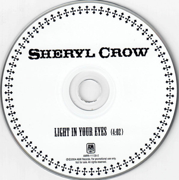 Sheryl Crow : Light In Your Eyes (CD, Single, Promo)