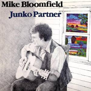 Mike Bloomfield : Junko Partner (LP)