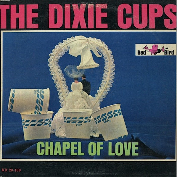 The Dixie Cups : Chapel Of Love (LP, Album, Mono, Ltd, RE, 180)