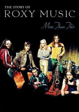 Roxy Music : The Story Of Roxy Music - More Than This (DVD)