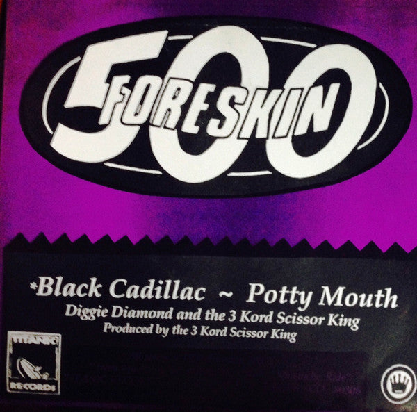 Foreskin 500 : Black Cadillac/ Potty Mouth (7")
