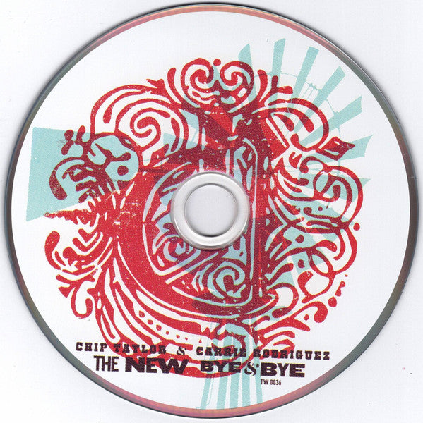 Chip Taylor & Carrie Rodriguez : The New Bye & Bye (CD, Comp)
