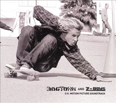 Various : Dogtown And Z-Boys: O.G. Motion Picture Soundtrack (CD, Comp)