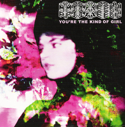 Mixel Pixel : You're The Kind Of Girl (7", Gre)
