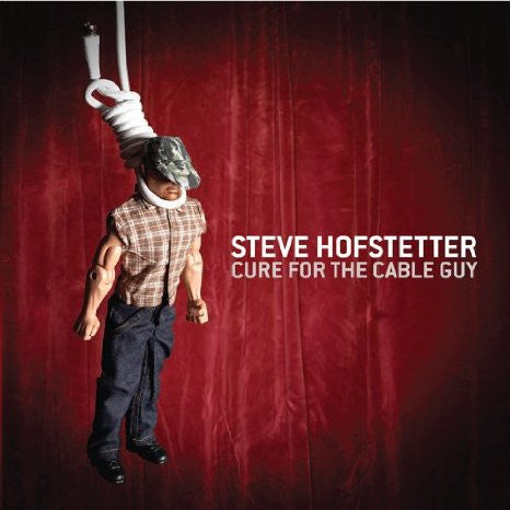 Steve Hofstetter : Cure For The Cable Guy (CD, Album + DVD, Album)