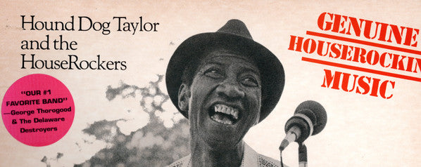 Hound Dog Taylor And The HouseRockers* : Genuine Houserocking Music (LP, Album)
