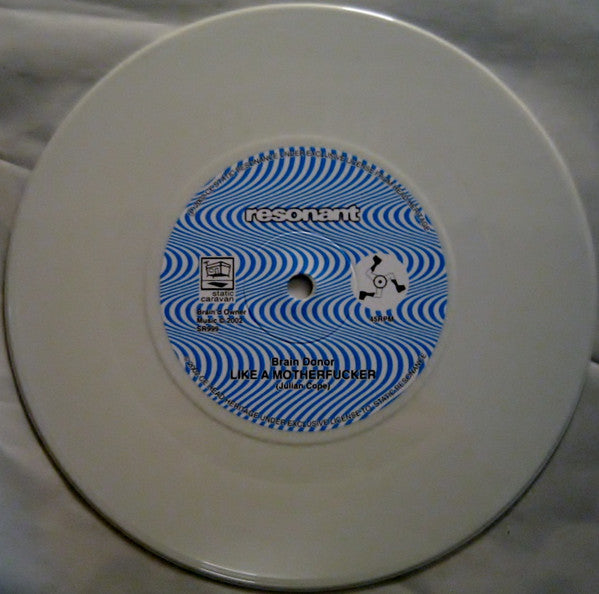Brain Donor : My Pagan Ass / Like A Motherfucker (7", Single, Ltd, Whi)