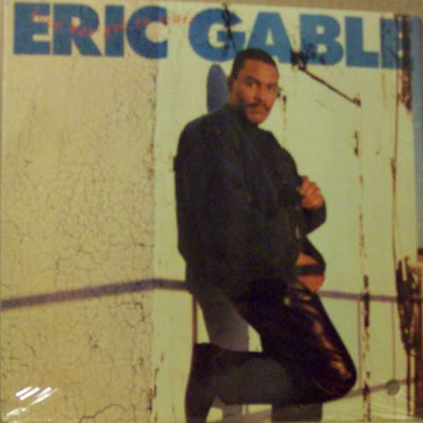 Eric Gable : Love Has Got To Wait (12")