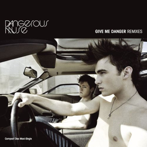 Dangerous Muse : Give Me Danger (Remixes) (CD, Maxi)