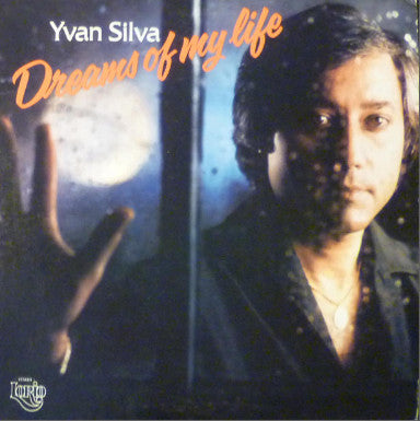 Yvan Silva : Dreams Of My Life (LP)