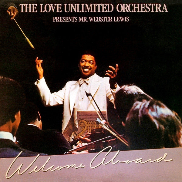 The Love Unlimited Orchestra* Presents Mr. Webster Lewis* : Welcome Aboard (LP, Album, Pit)