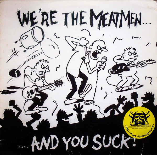 Meatmen : We're The Meatmen And You Suck! (LP)