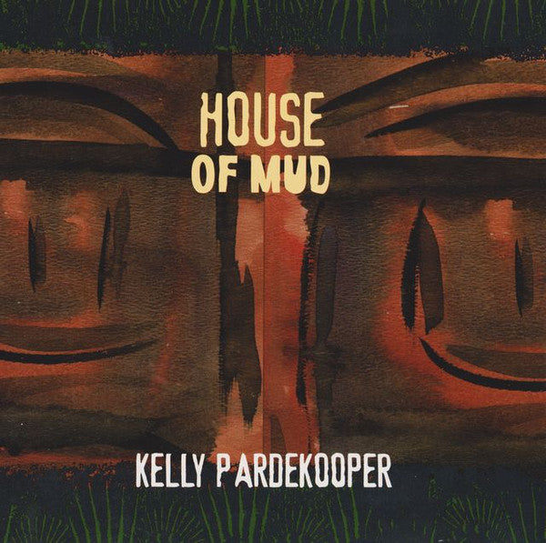 Kelly Pardekooper : House Of Mud (CD, Album)