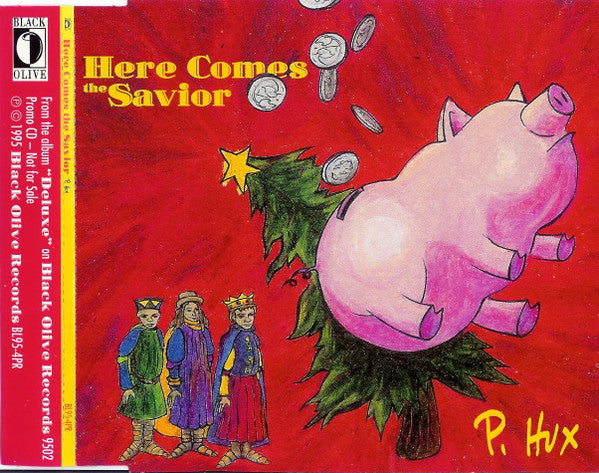 P. Hux* : Here Comes The Savior (CD, Single, Promo)