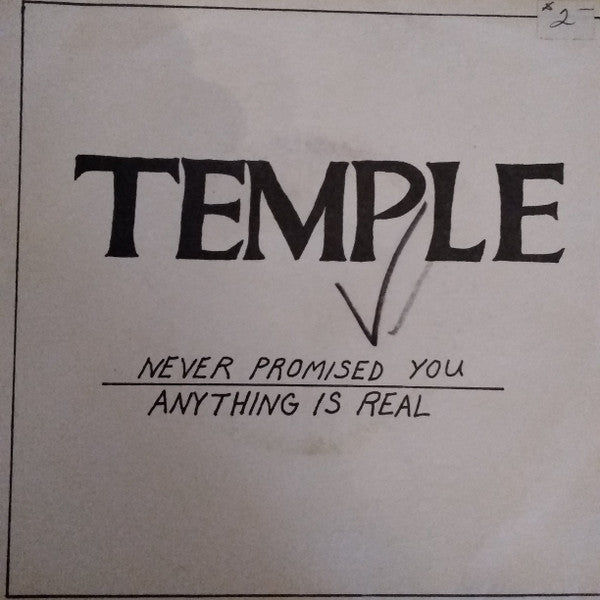 Temple (17) : Never Promised You / Anything Is Real (7")